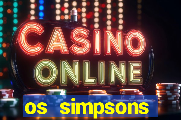 os simpsons completo dublado